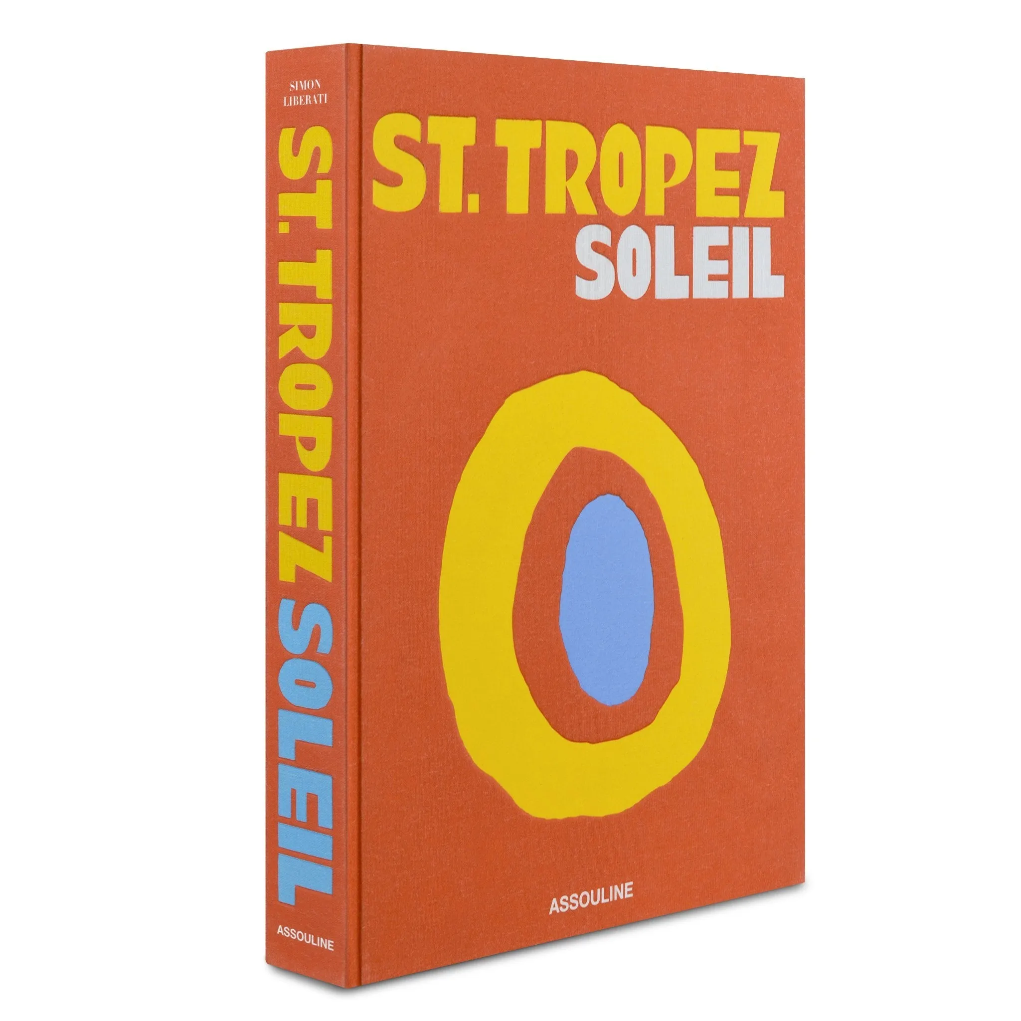 ASSOULINE St. Tropez Soleil Hardcover Book by Simon Liberati