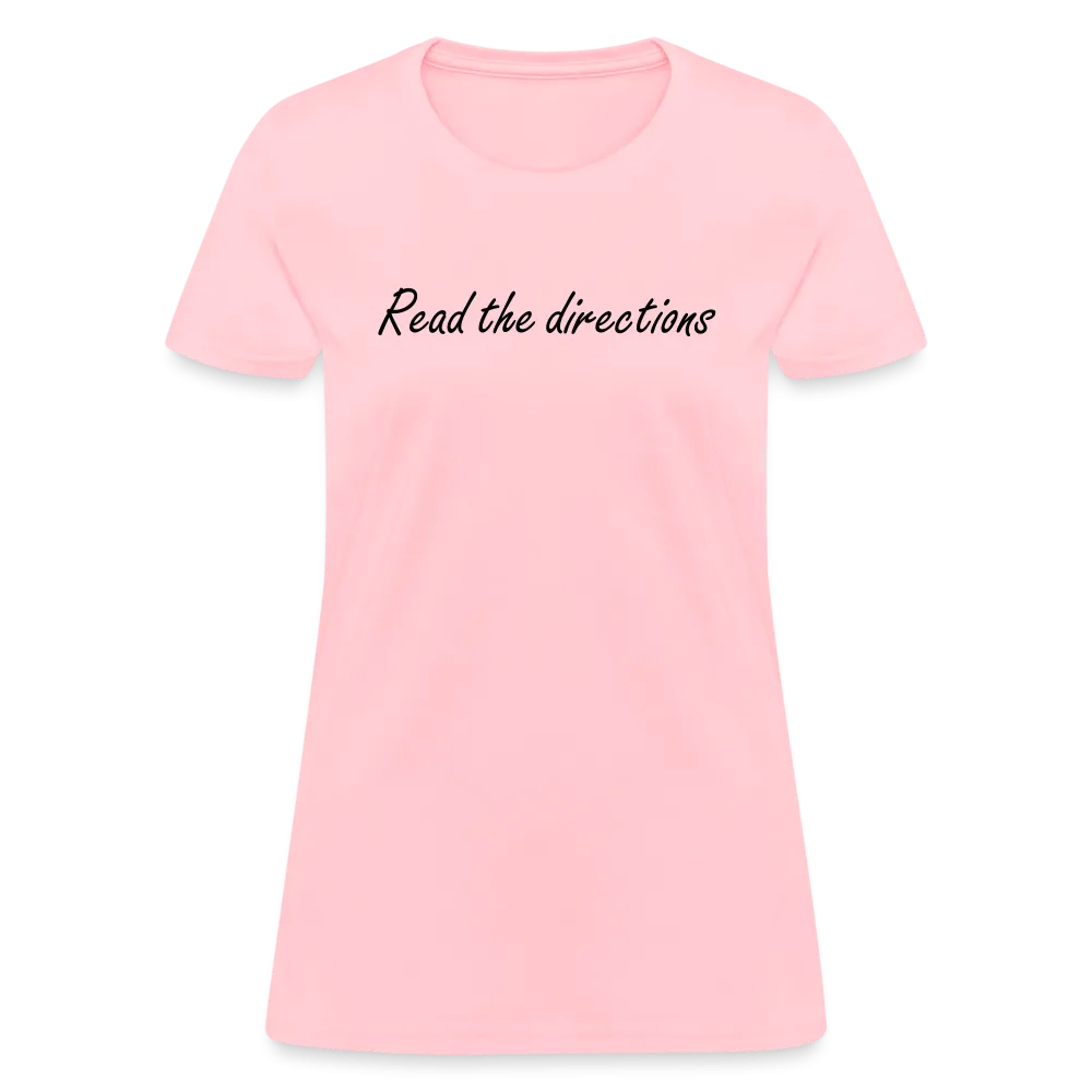 “Read the Directions”-Women's T-Shirt