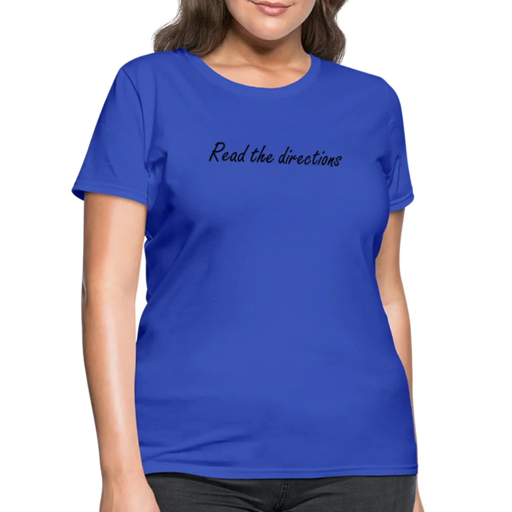 “Read the Directions”-Women's T-Shirt