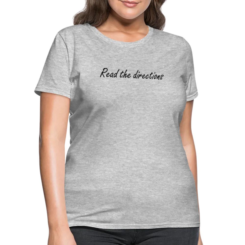 “Read the Directions”-Women's T-Shirt