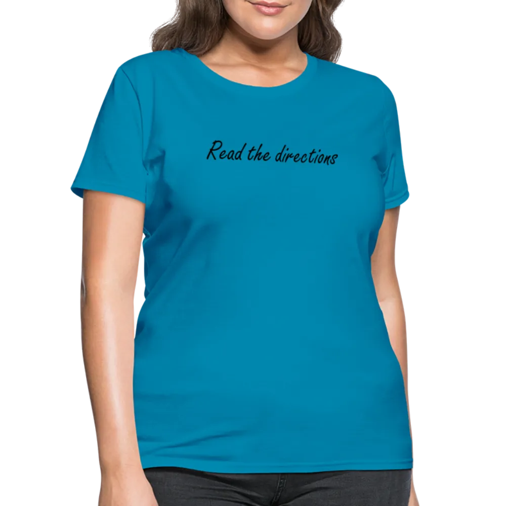 “Read the Directions”-Women's T-Shirt