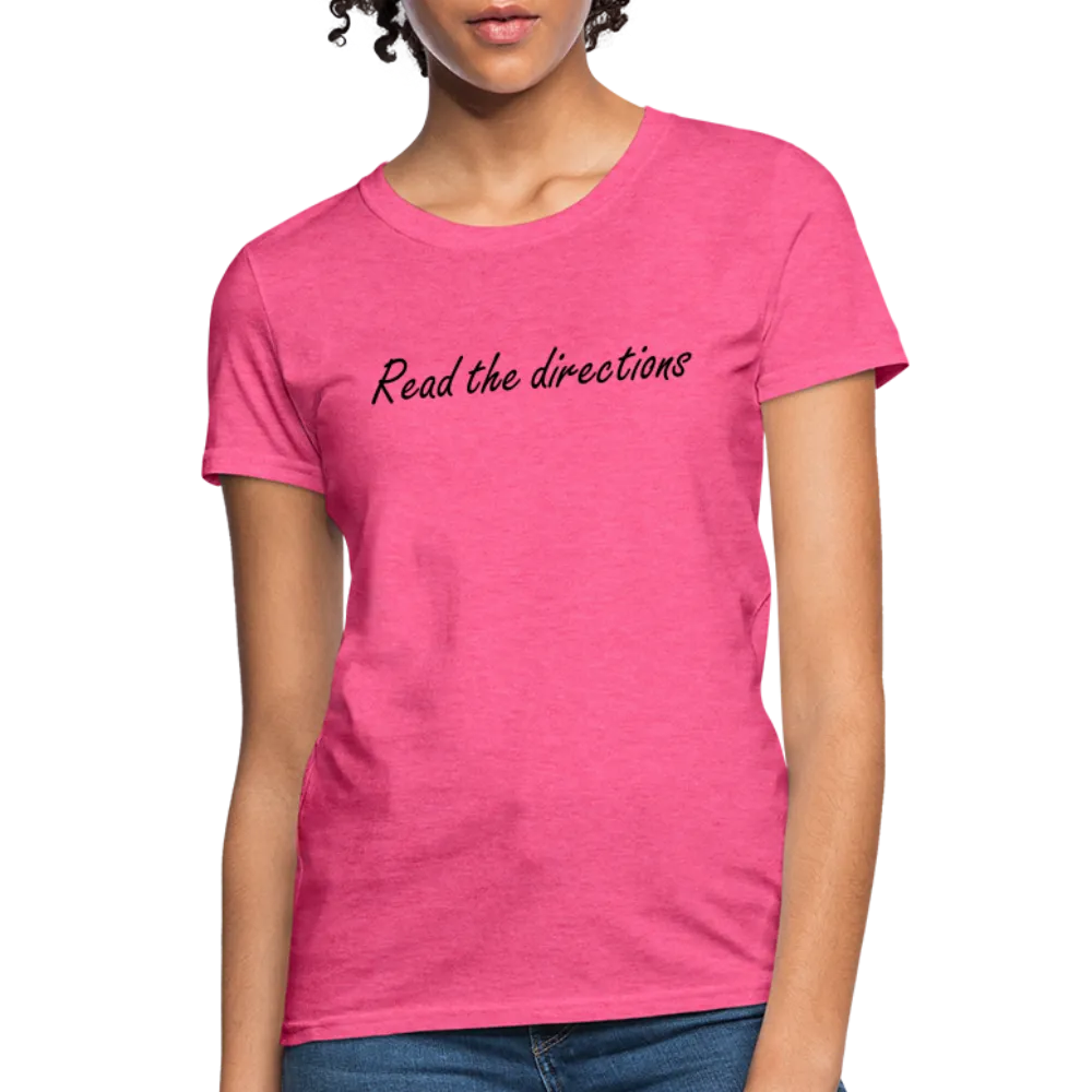 “Read the Directions”-Women's T-Shirt