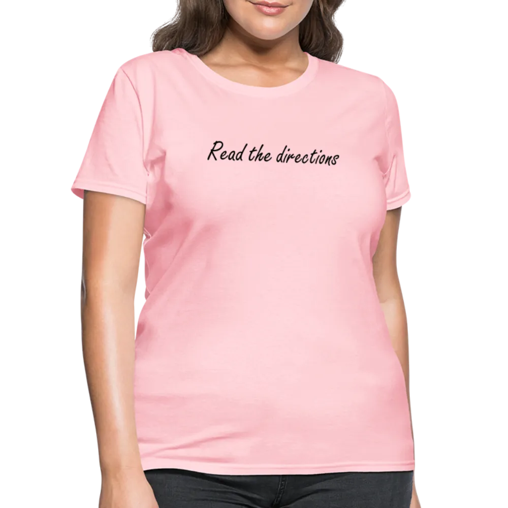 “Read the Directions”-Women's T-Shirt