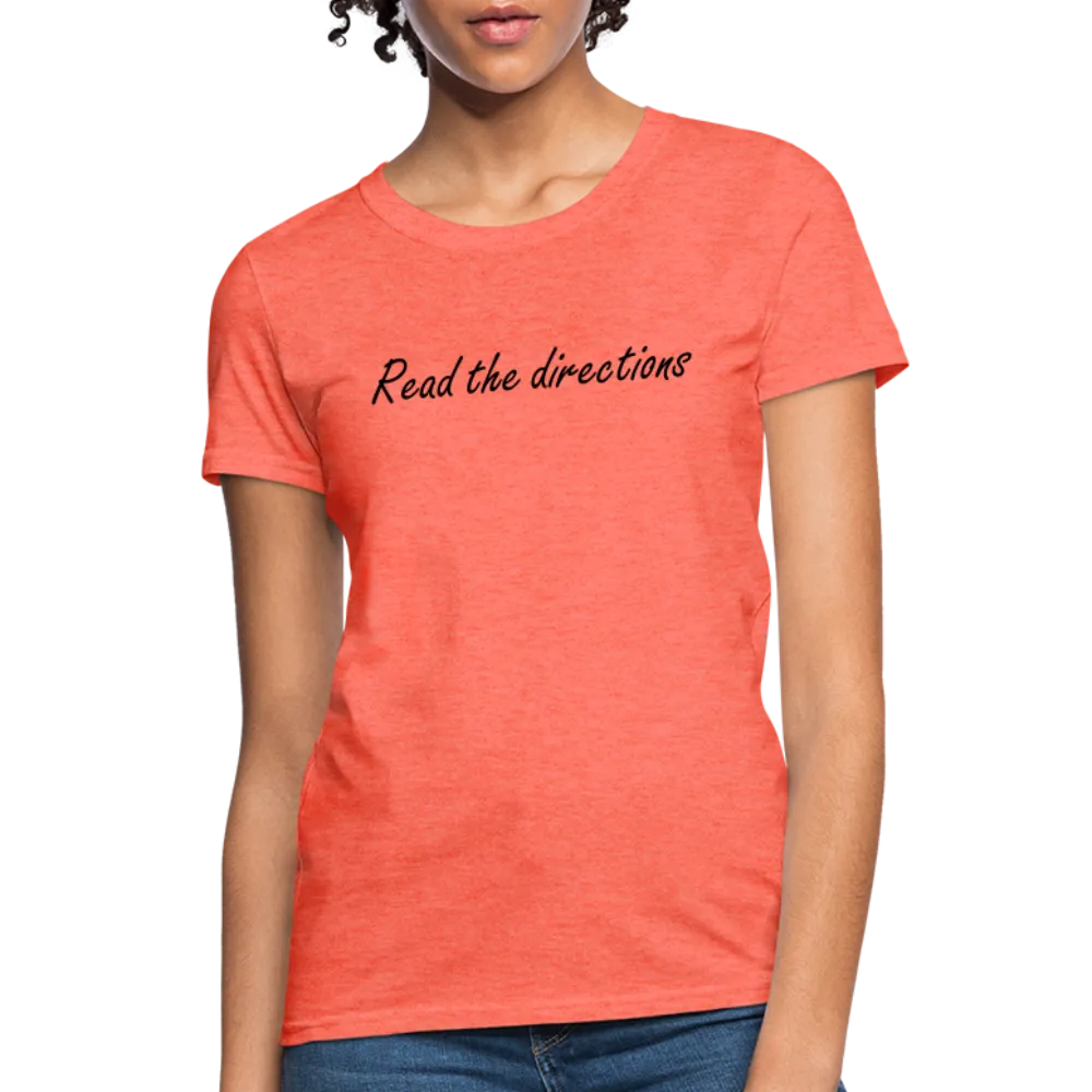 “Read the Directions”-Women's T-Shirt