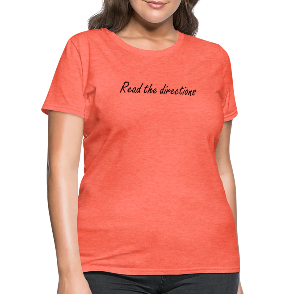 “Read the Directions”-Women's T-Shirt