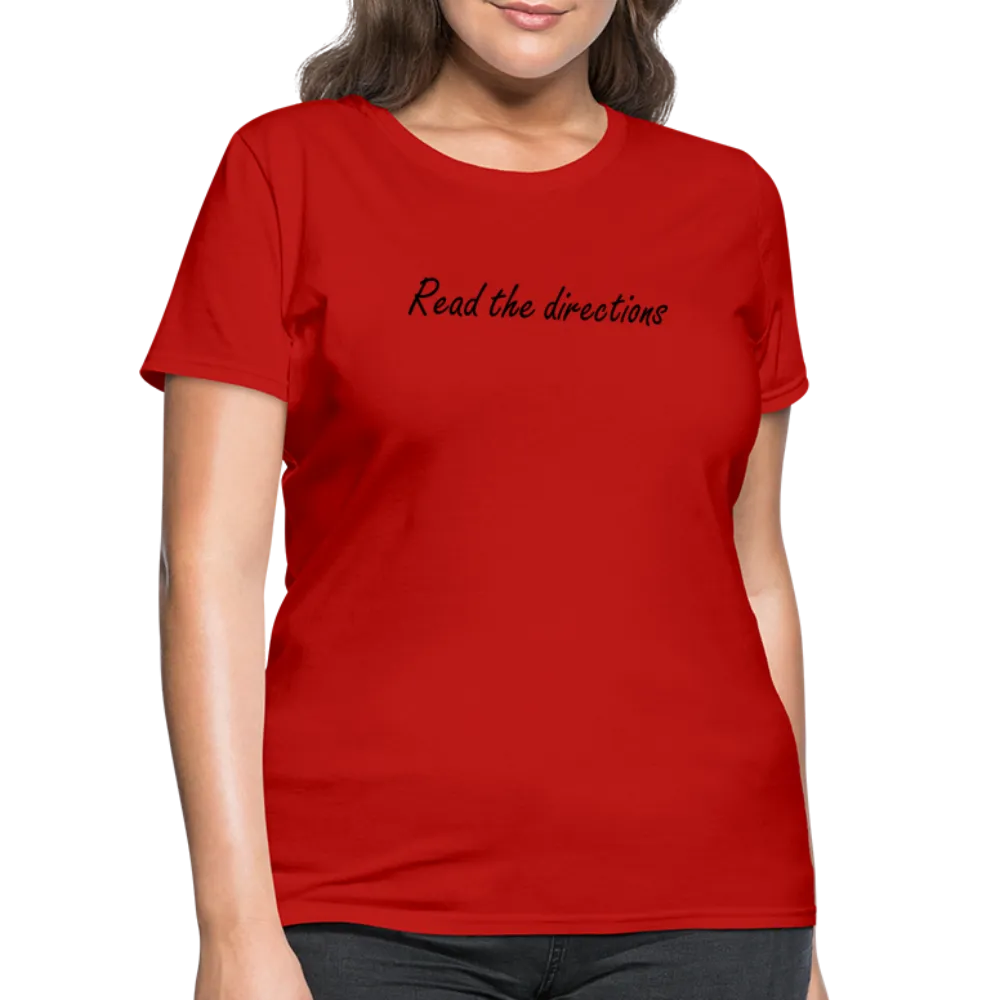 “Read the Directions”-Women's T-Shirt