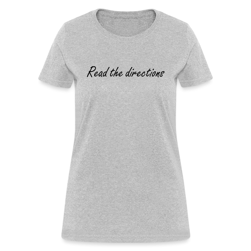 “Read the Directions”-Women's T-Shirt