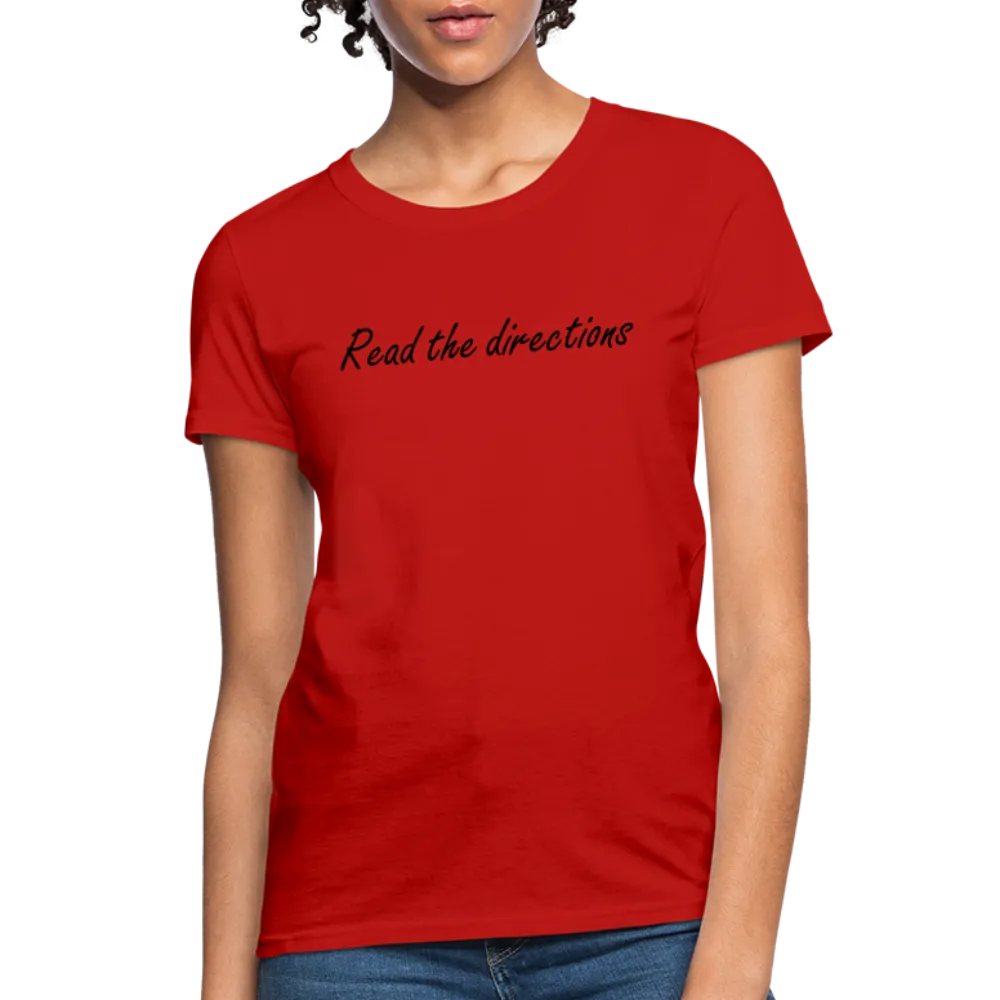 “Read the Directions”-Women's T-Shirt